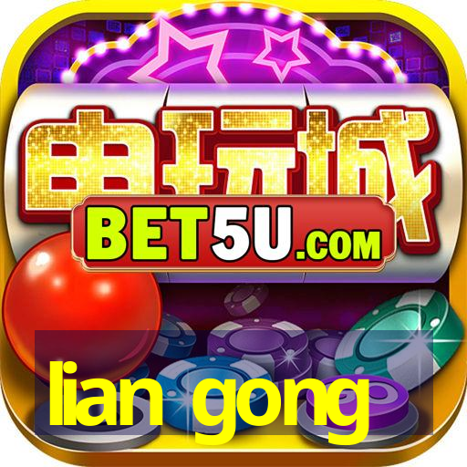 lian gong